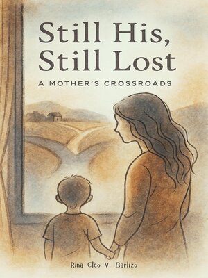 cover image of Still His, Still Lost a Mother's Crossroads